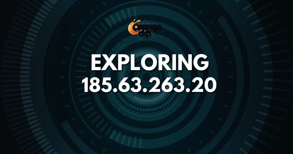 Exploring 185.63.263.20 What It Means for Your Network Exploring 185.63.263.20 What It Means for Your Network