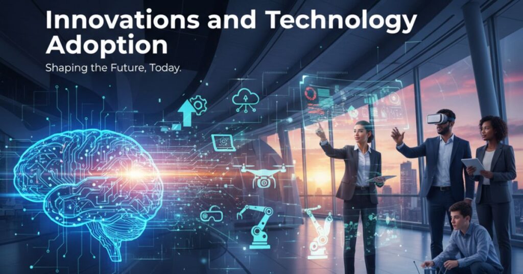 Innovations and Technology Adoption