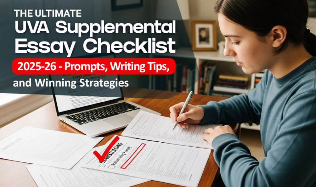 The Ultimate UVA Supplemental Essay Checklist 2025-26 – Prompts, Writing Tips, and Winning Strategies The Ultimate UVA Supplemental Essay Checklist 2025-26 - Prompts, Writing Tips, and Winning Strategies