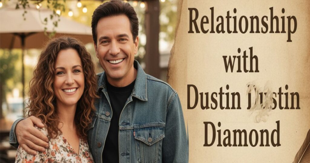 Relationship with Dustin Diamond