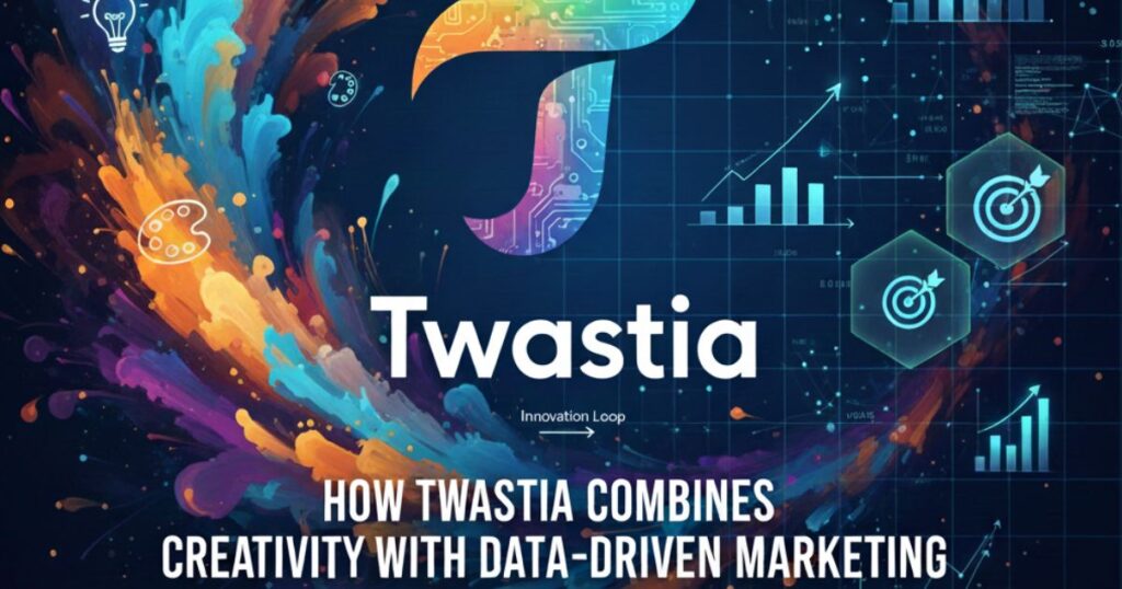 How Twastia Combines Creativity with Data-Driven Marketing