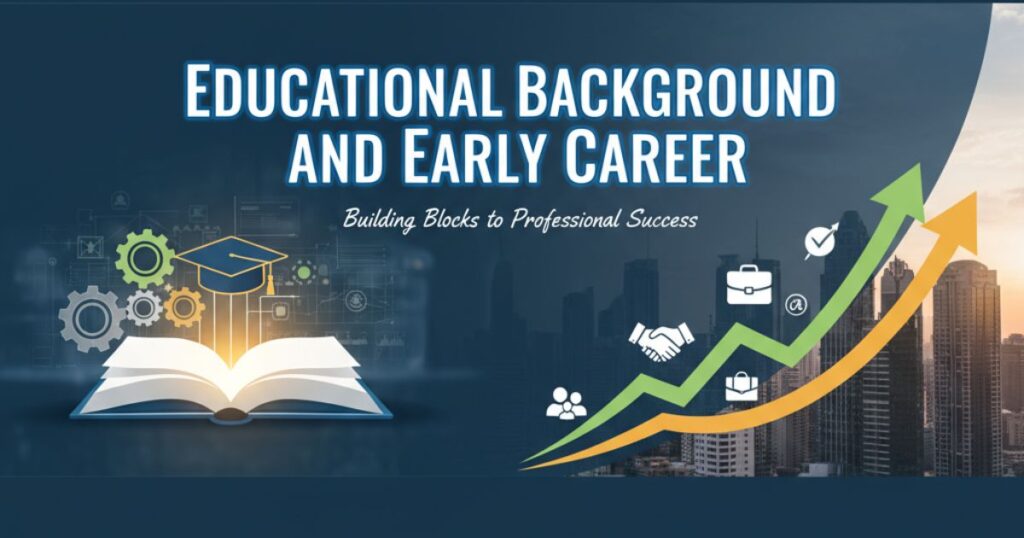 Educational Background and Early Career
