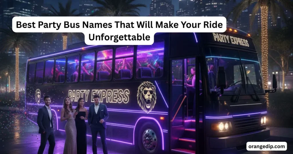Best Party Bus Names That Will Make Your Ride Unforgettable