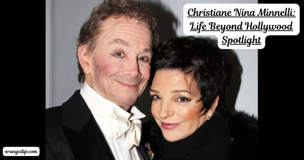 Christiane Nina Minnelli: Life Beyond Hollywood Spotlight