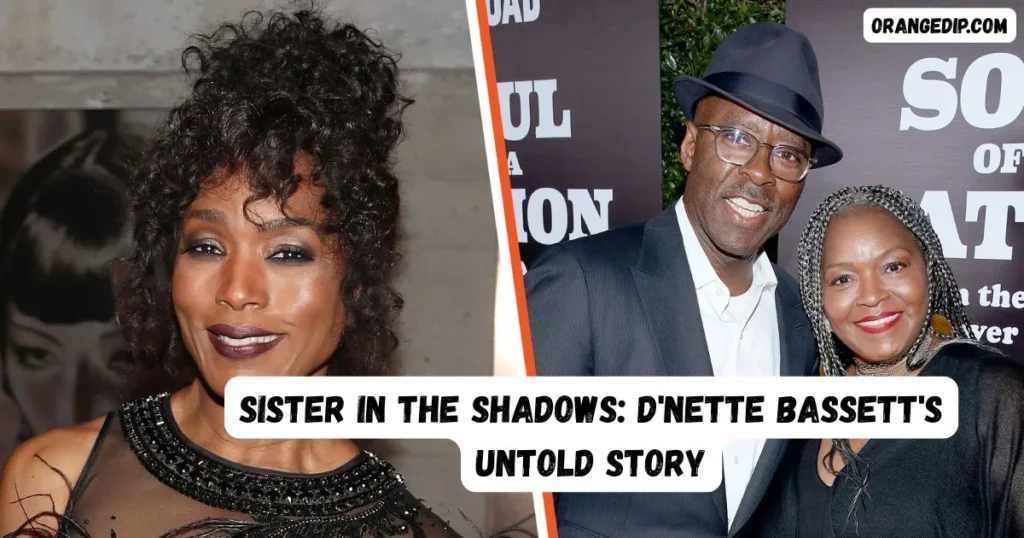 Sister in the Shadows: D'nette Bassett's Untold Story